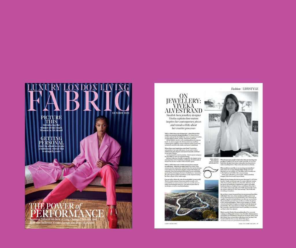 Viveka Alvestrand is interviewed in the October issue of Fabric Magazine about her handmade luxury jewellery,